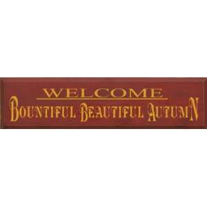  Welcome Bountiful Beautiful Autumn Wooden Sign