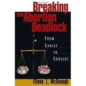   Deadlock From Choice to Consent [Paperback] Eileen McDonagh Books