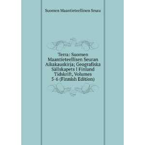   , Volumes 5 6 (Finnish Edition) Suomen Maantieteellinen Seura Books