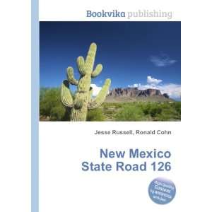    New Mexico State Road 126 Ronald Cohn Jesse Russell Books