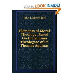   the Summa Theologiae of St. Thomas Aquinas John J. Elmendorf Books