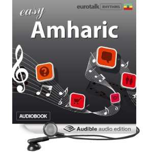  Rhythms Easy Amharic (Audible Audio Edition) EuroTalk Ltd 