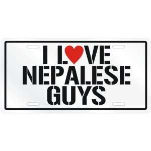  NEW  I LOVE NEPALESE GUYS  NEPALLICENSE PLATE SIGN 