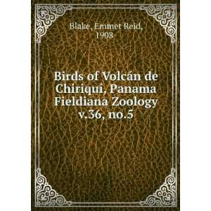   Panama. Fieldiana Zoology v.36, no.5 Emmet Reid, 1908  Blake Books