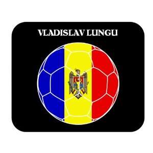  Vladislav Lungu (Moldova) Soccer Mouse Pad Everything 