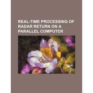  Real time processing of radar return on a parallel 