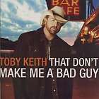 TOBY KEITH That Dont Make Me A Bad Guy CD 2008 New  