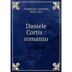    Daniele Cortis  romanzo Antonio, 1842 1911 Fogazzaro Books