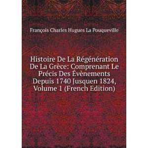   French Edition) FranÃ§ois Charles Hugues La Pouqueville Books