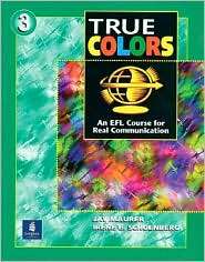 Students Book, Level 3, True Colors An EFL Course for Real 