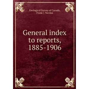   , 1885 1906 Frank J. Nicolas Geological Survey of Canada Books
