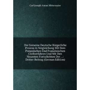   Dritter Beitrag (German Edition) Carl Joseph Anton Mittermaier Books