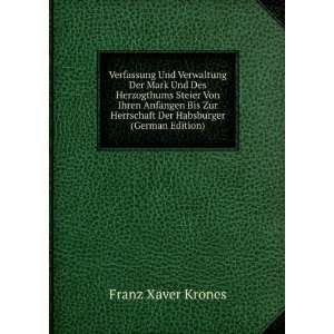   Herrschaft Der Habsburger (German Edition) Franz Xaver Krones Books
