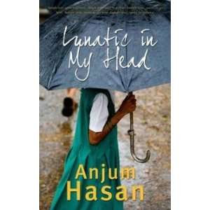  Lunatic In My Head Hasan Anjum Books