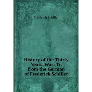   Tr. from the German of Frederick Schiller Friedrich Schiller Books