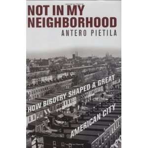   Shaped a Great American city [Hardcover] Antero Pietila Books