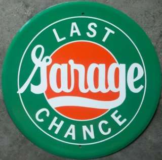 Last Chance Garage Auto Mechanic Shop Tin Sign  