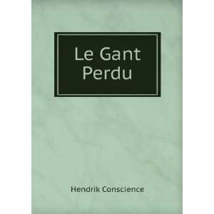 Le Gant Perdu Hendrik Conscience  Books