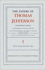 The Papers of Thomas Jefferson, Retirement Series Volume 1 4 March 