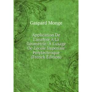   ©cole Imperiale Polytechnique (French Edition) Gaspard Monge Books
