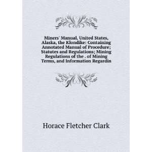  Miners Manual, United States, Alaska, the Klondike 