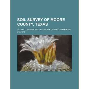   survey of Moore County, Texas (9781231481752) Luther C. Geiger Books