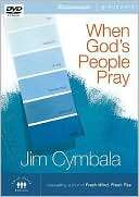 When Gods People Pray Six Jim Cymbala