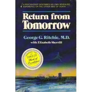    Return From Tomorrow (Paperback) M.D. George G. Richie Books