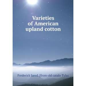   American upland cotton Frederick Jared. [from old catalo Tyler Books