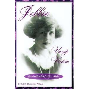  Jebbie Vamp to Victim [Hardcover] Judith Thompson Witmer Books