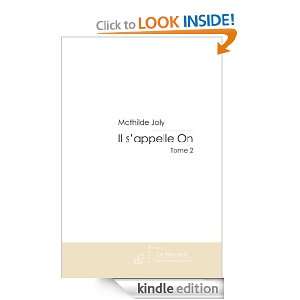 Il sappelle On Tome 2 (French Edition) Mathilde Joly  
