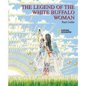   The Legend Of the White Buffalo Woman [Paperback] Paul Goble Books