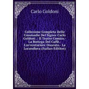   Onorato.  La Locandiera (Italian Edition) Carlo Goldoni Books