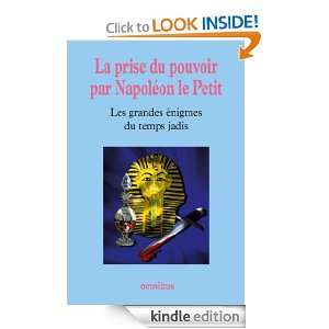 La prise du pouvoir par Napoléon le Petit (French Edition) Collectif 