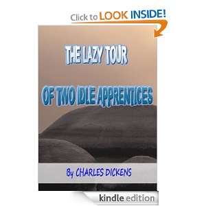 The Lazy Tour of Two Idle Apprentices  Classics Book with History of 