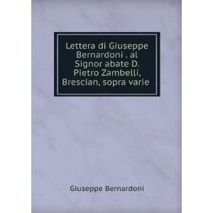   Pietro Zambelli, Brescian, sopra varie . Giuseppe Bernardoni Books