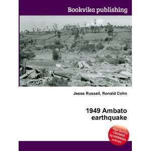 1949 Ambato earthquake Ronald Cohn Jesse Russell Books