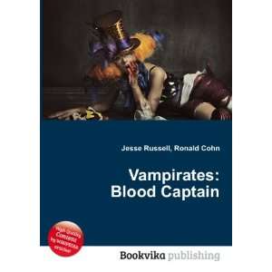    Vampirates Blood Captain Ronald Cohn Jesse Russell Books