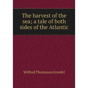   tale of both sides of the Atlantic Wilfred Thomason Grenfell Books