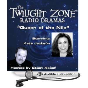  of the Nile The Twilight Zone Radio Dramas (Audible Audio Edition 