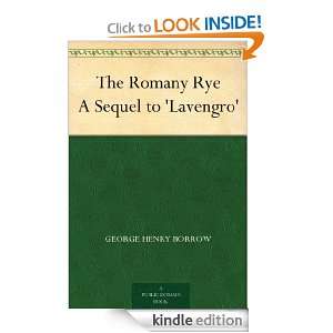The Romany Rye A Sequel to Lavengro George Henry Borrow, John 