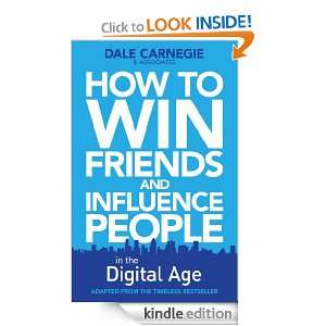 How to Win Friends and Influence People in the Digital Age Dale 