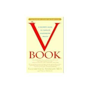    V Book A Doctors Guide to Complete Vulvovaginal Health Books