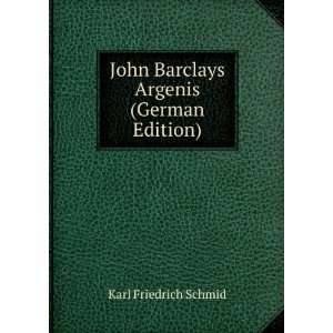  John Barclays Argenis (German Edition) Karl Friedrich 