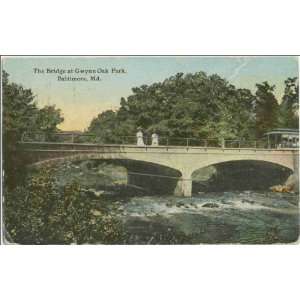  Reprint Gwynn Oak, Maryland, ca. 1911  bridge at Gwynn 