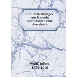   von Hameln microform  eine Aventiure Julius, 1834 1910 Wolff Books