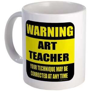  Warning art teacher sign Funny Mug by  Kitchen 