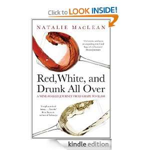 Praise for Red, White, and Drunk All Over A Wine Soaked Journey from 