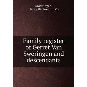   Van Sweringen and descendants Henry Hartwell, 1857  Swearingen Books