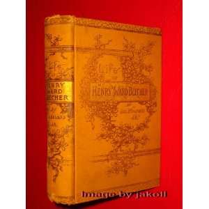  Life of Henry Ward Beecher, the Eminent Pulpit and 